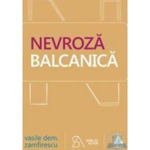 Nevroza balcanica - Vasile Dem. Zamfirescu imagine