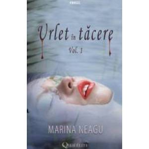 Urlet in tacere vol.1 - Marina Neagu imagine