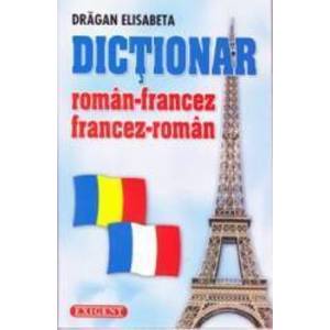 Dictionar roman-francez francez-roman - Dragan Elisabeta imagine