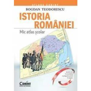 Istoria Romaniei. Mic Atlas Scolar Ed.2015 - Bogdan Teodorescu imagine