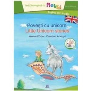 Povesti cu unicorni. Little Unicorn Stories - Werner Farber Dorothea Ackroyd imagine