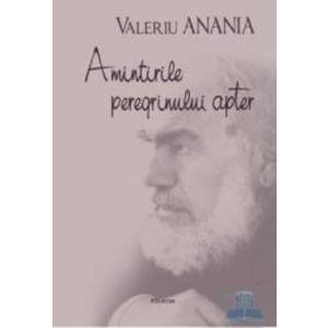 Amintirile peregrinului Apter - Valeriu Anania imagine