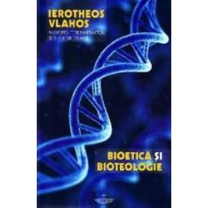 Bioetica si bioteologie - Ierotheos Vlahos imagine