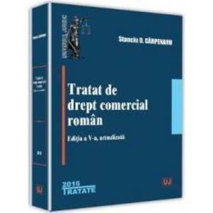 Tratat de drept comercial roman ed.5 - Stanciu D. Carpenaru imagine