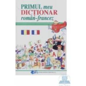 Primul meu dictionar roman - Francez imagine