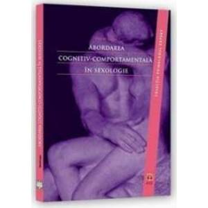 Abordarea Cognitiv-Comportamentala In Sexologie - Viorel Lupu imagine