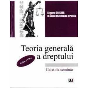 Teoria generala a dreptului. Caiet de seminar Ed.7 - Simona Cristea Claudiu Munteanu-Jipescu imagine