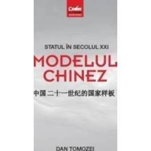 Statul in secolul XXI. Modelul chinez - Dan Tomozei imagine