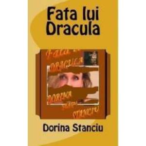 Fata lui Dracula - Dorina Stanciu imagine