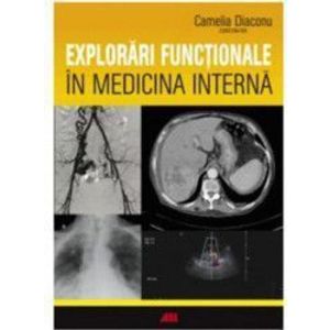 Explorari functionale in medicina interna - Camelia Diaconu imagine