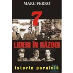 7 Lideri In Razboi - Marc Ferro imagine