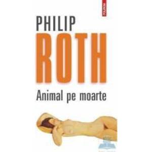 Animal pe moarte Ed.2012 - Philip Roth imagine