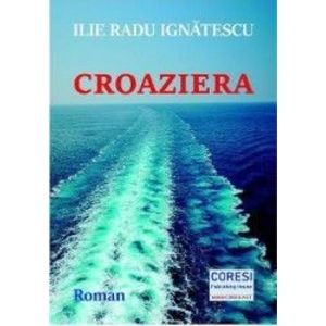 Croaziera - Ilie Radu Ignatescu imagine