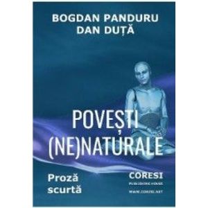 Povesti ne naturale - Bogdan Panduru Dan Duta imagine