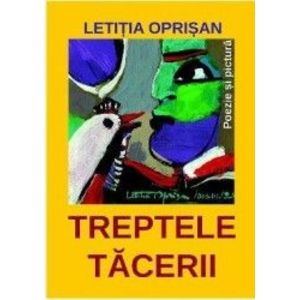 Treptele tacerii - Letitia Oprisan imagine