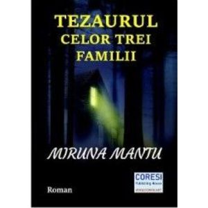 Tezaurul celor trei familii - Miruna Mantu imagine