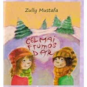 Cel mai frumos dar + CD - Zully Mustafa imagine