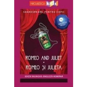 Romeo and Juliet. Romeo si Julieta + CD - William Shakespeare imagine