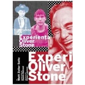 Experienta Oliver Stone - Matt Zoller Seitz imagine