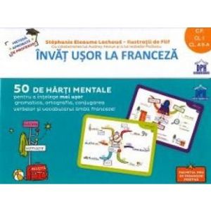 Invat usor la franceza. 50 de harti mentale - Clasa pregatitoare - 2 - Stephanie Eleaume Lachaud imagine