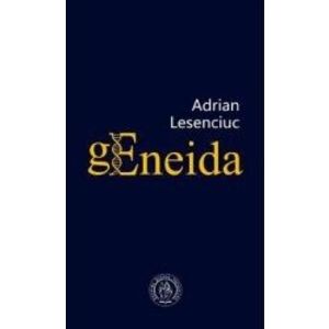 gEneida - Adrian Lesenciuc imagine
