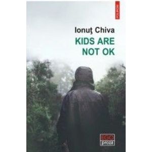 Kids are not OK - Ionut Chiva imagine