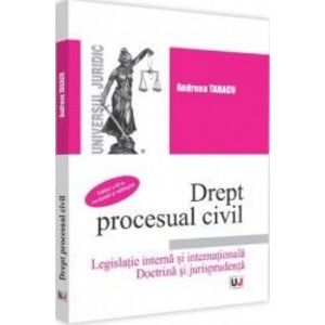 Drept procesual civil. Legislatie interna si internationala Ed.2 - Andreea Tabacu imagine