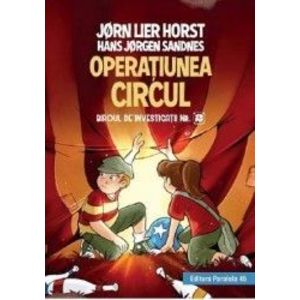 Operatiunea circul. Biroul de investigatii Nr.2 - Jorn Lier Horst Hans Jorgen Sandnes imagine