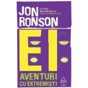 Ei Aventuri cu extremisti - Jon Ronson imagine