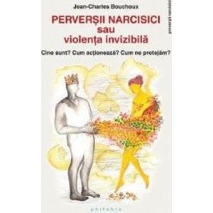 Perversii narcisici sau violenta invizibila - Jean-Charles Bouchoux imagine