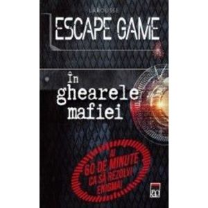 Escape game. In ghearele mafiei - Nicolas Trenti imagine