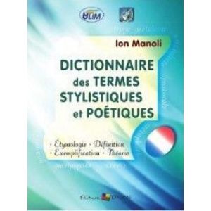 Dictionnaire des termes stylistiques et poetiques - Ion Manoli imagine