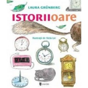 Istoriioare - Laura Grunberg Stela Lie imagine
