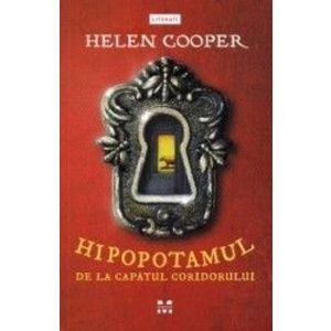 Hipopotamul de la capatul coridorului - Helen Cooper imagine