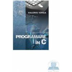 Programare in C - Valeriu Iorga imagine