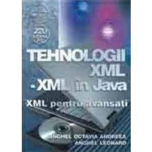 Tehnologii xml-xml in Java - Xml pentru avansati - Anghel Octavia Andreea Anghel Leonard imagine