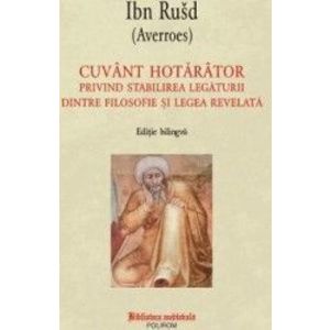 Cuvant hotarator privind stabilirea legaturii dintre filosofie si legea revelata - Ibn Rusd imagine