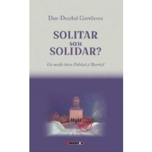 Solitar sau solidar - Dan-Decebal Gavrilescu imagine
