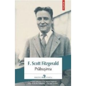 Prabusirea - F. Scott Fitzgerald imagine