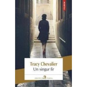 Un singur fir - Tracy Chevalier imagine
