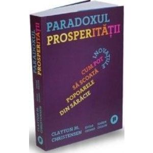 Paradoxul prosperitatii - Clayton M. Christensen imagine