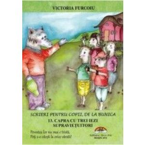 Scrieri pentru copii de la bunica Vol.13 Capra cu trei iezi supravietuitori - Victoria Furcoiu imagine