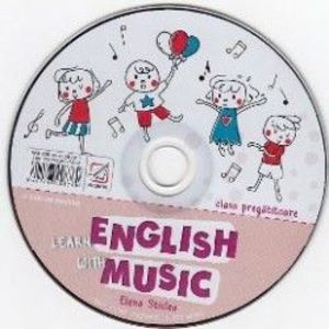 CD Learn English with Music - Clasa pregatitoare - Elena Sticlea imagine