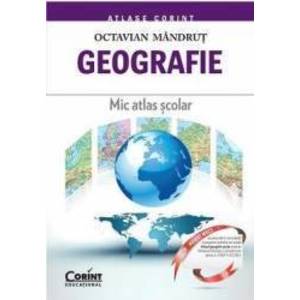 Geografie. Mic Atlas Scolar Ed.2015 - Octavian Mandrut imagine