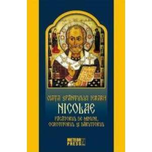 Viata Sfantului Ierarh Nicolae. Facatorul de minuni ocrotitorul si daruitorul imagine