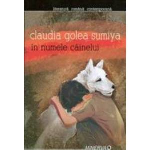 In numele cainelui - Claudia Golea Sumiya imagine