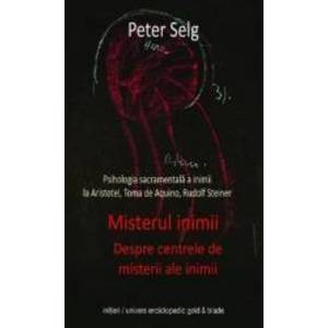Misterul Inimii - Peter Selg imagine