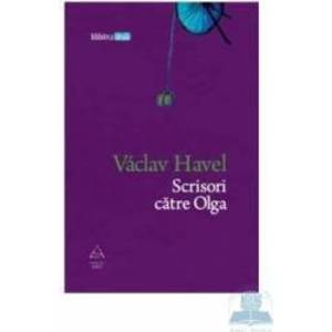 Scrisori catre Olga - Vaclav Havel imagine