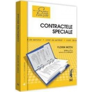 Contractele speciale. Caiet de seminar Ed.7 - Florin Motiu imagine