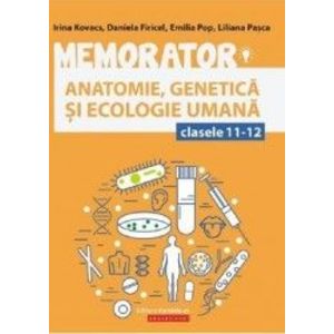 Memorator anatomie - Genetica si ecologie umana - Clasele 11-12 - Daniela Firicel Irina Kovacs imagine